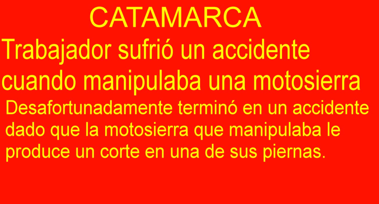 Trabajador sufrió un accidente cuando manipulaba una motosierra