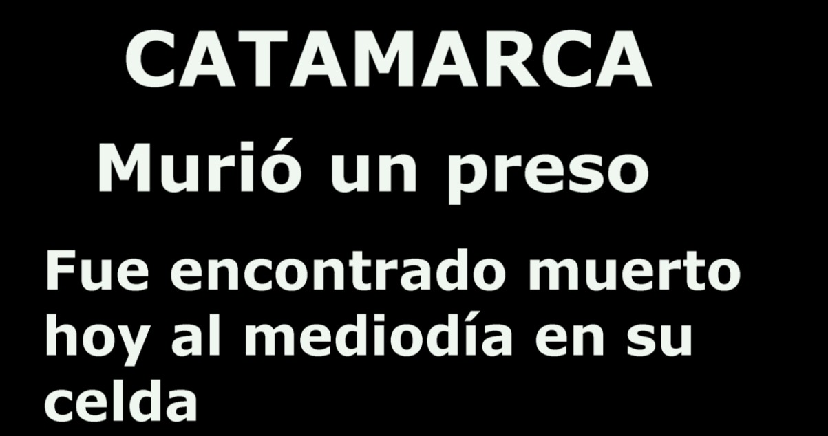 CATAMARCA: Murió un preso